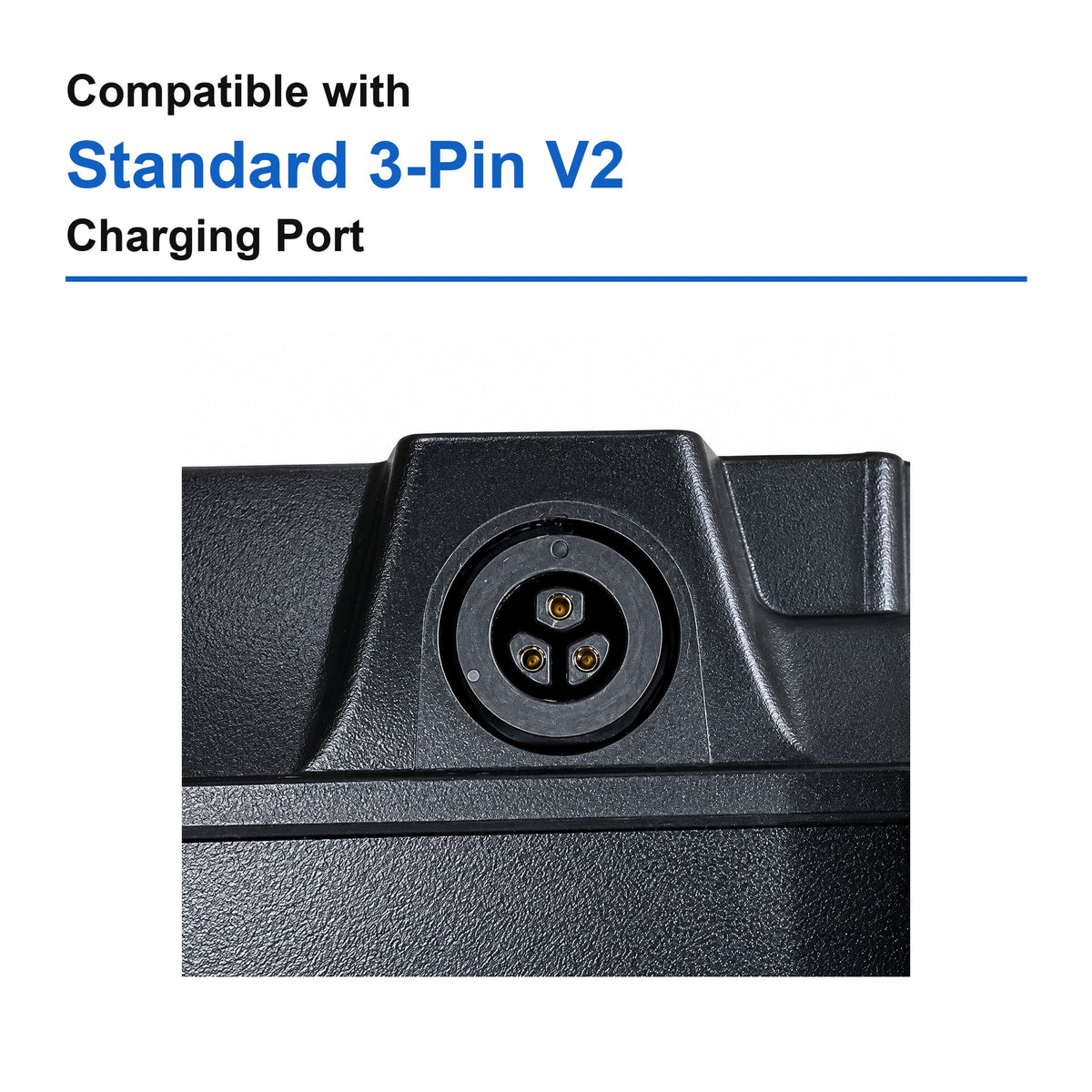 Compatible with Standard 3-Pin V2 charging port